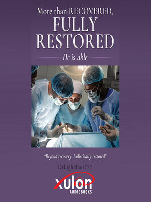 cover image of More Than Recovered, Fully Restored